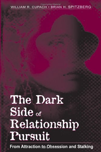 Imagen de archivo de The Dark Side of Relationship Pursuit a la venta por Books Puddle