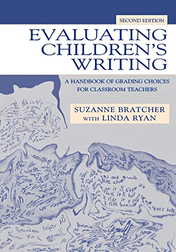 Imagen de archivo de Evaluating Children's Writing: A Handbook of Grading Choices for Classroom Teachers a la venta por BookHolders