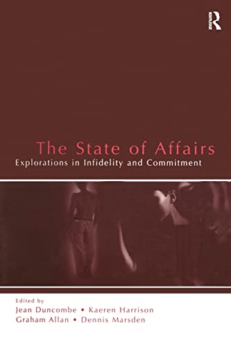 9780805844580: The State of Affairs: Explorations in infidelity and Commitment (LEA's Series on Personal Relationships)