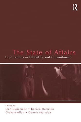 Stock image for The State of Affairs: Explorations in infidelity and Commitment (LEAs Series on Personal Relationships) for sale by Solr Books