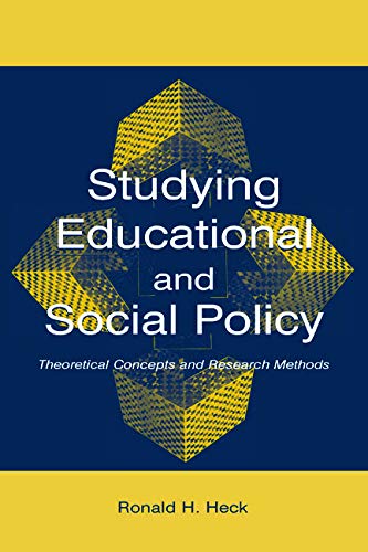 Imagen de archivo de Studying Educational and Social Policy : Theoretical Concepts and Research Methods a la venta por Better World Books: West
