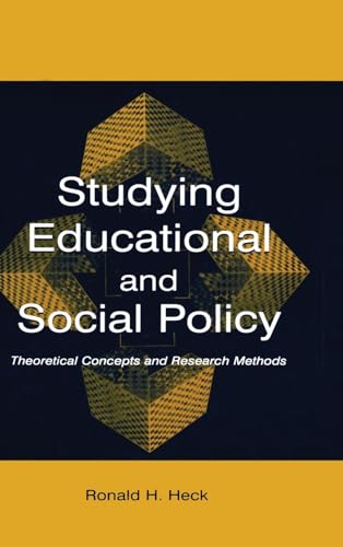 Stock image for Studying Educational and Social Policy: Theoretical Concepts and Research Methods (Sociocultural, Political, and Historical Studies in Education) for sale by HPB-Red