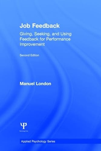9780805844948: Job Feedback: Giving, Seeking, and Using Feedback for Performance Improvement