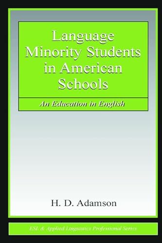 Imagen de archivo de Language Minority Students in American Schools: An Education in English (ESL & Applied Linguistics Professional Series) a la venta por Books From California