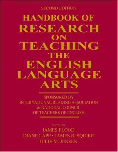 Stock image for Handbook of Research on Teaching the English Language Arts: Co-Sponsored by the International Reading Association and the National Council of Teachers of English for sale by HPB-Red