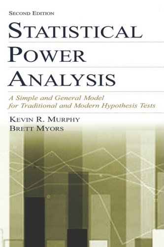 Statistical Power Analysis: A Simple and General Model for Traditional and Modern Hypothesis Tests (9780805845259) by Murphy, Kevin R.; Myors, Brett; Murphy, Kevin; Wolach, Allen