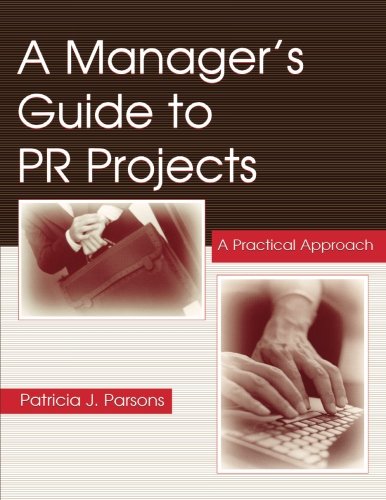 Beispielbild fr A Manager's Guide to PR Projects : A Practical Approach zum Verkauf von Better World Books