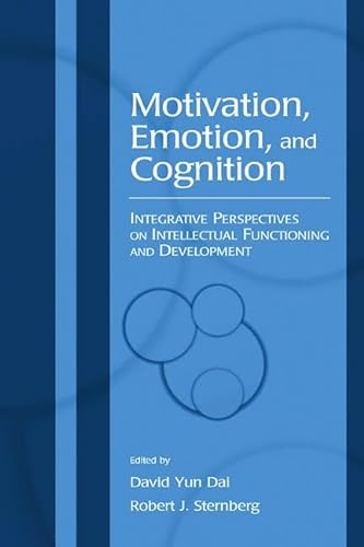 9780805845563: Motivation, Emotion, and Cognition: Integrative Perspectives on Intellectual Functioning and Development (Educational Psychology Series)