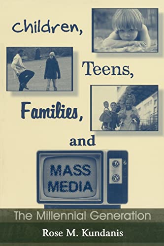 Imagen de archivo de Children, Teens, Families, and Mass Media: The Millennial Generation a la venta por Blackwell's