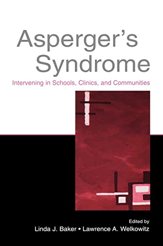 Beispielbild fr Asperger's Syndrome : Intervening in Schools, Clinics, and Communities zum Verkauf von Blackwell's