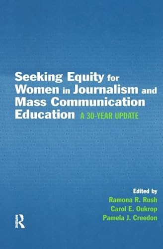 Beispielbild fr Seeking Equity for Women in Journalism and Mass Communication Education: A 30-year Update (Routledge Communication Series) zum Verkauf von Chiron Media