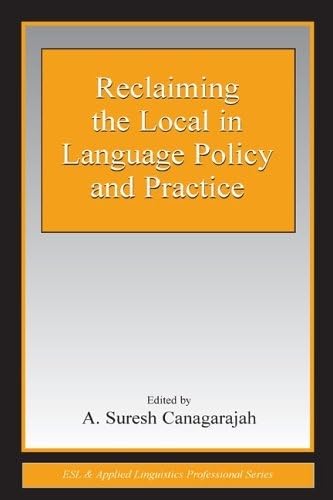 Stock image for Reclaiming the Local in Language Policy and Practice for sale by Blackwell's