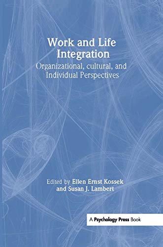 Stock image for Work and Life Integration: Organizational, Cultural, and Individual Perspectives (Lea's Organization and Management) for sale by Phatpocket Limited