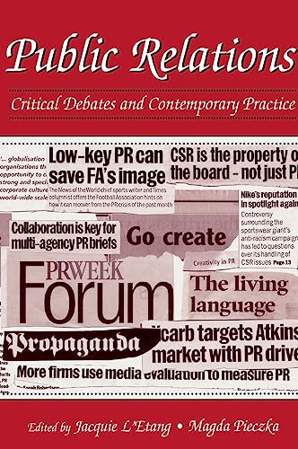 Stock image for Public Relations: Critical Debates and Contemporary Practice: Critical Debates and Contemporary Problems for sale by Chiron Media