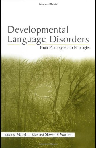 Stock image for Developmental Language Disorders : From Phenotypes to Etiologies for sale by Better World Books
