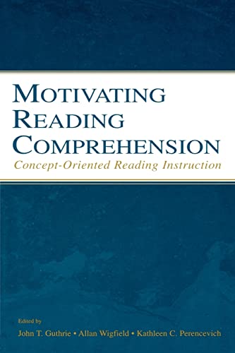 Stock image for Motivating Reading Comprehension : Concept-Oriented Reading Instruction for sale by Better World Books