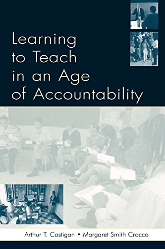 9780805847086: Learning To Teach in an Age of Accountability