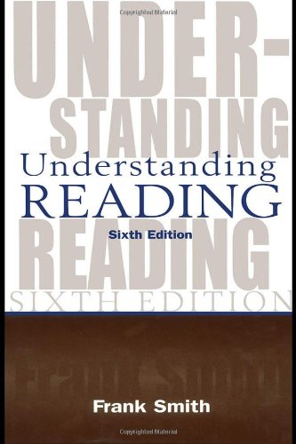 Understanding Reading: A Psycholinguistic Analysis of Reading and Learning to Read (9780805847123) by Smith, Frank