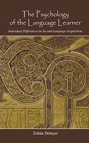 Stock image for The Psychology of the Language Learner: Individual Differences in Second Language Acquisition for sale by ThriftBooks-Dallas