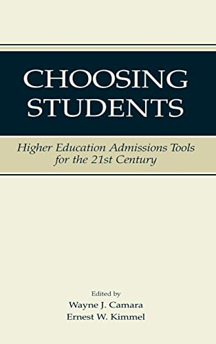 9780805847529: Choosing Students: Higher Education Admissions Tools for the 21st Century