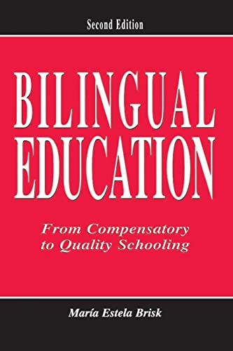 Stock image for Bilingual Education: From Compensatory to Quality Schooling for sale by Goodwill of Colorado
