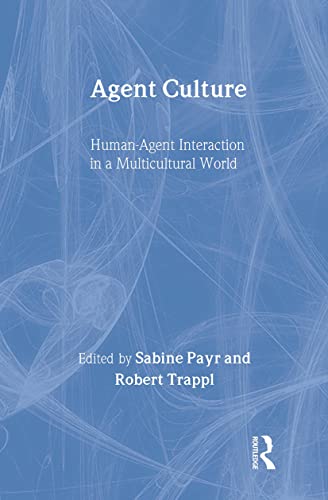 Beispielbild fr Agent Culture: Human-Agent Interaction in a Multicultural World zum Verkauf von Anybook.com