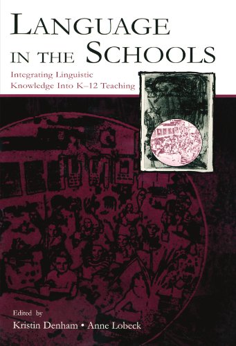 Beispielbild fr Language In The Schools: Integrating Linguistic Knowledge Into K-12 Teaching zum Verkauf von -OnTimeBooks-