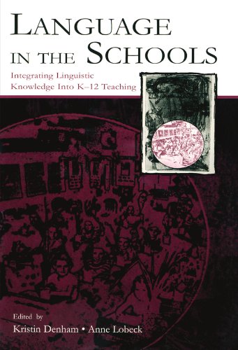 Imagen de archivo de Language in the Schools: Integrating Linguistic Knowledge Into K-12 Teaching a la venta por Gulf Coast Books