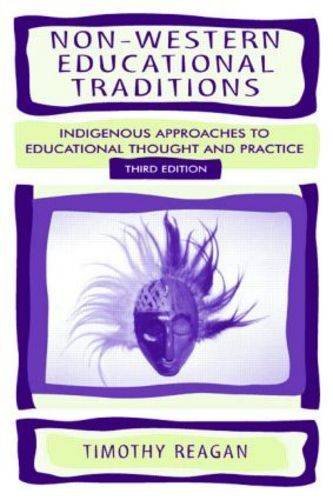 Imagen de archivo de Non-Western Educational Traditions: Indigenous Approaches to Educational Thought and Practice (Sociocultural, Political, and Historical Studies in Education) a la venta por HPB-Red