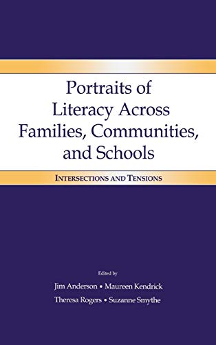 Beispielbild fr Portraits of Literacy Across Families, Communities, and Schools: Intersections and Tensions zum Verkauf von Chiron Media