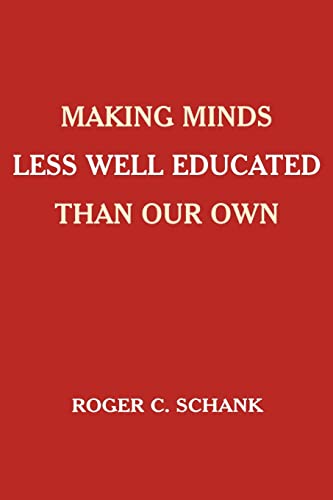 Imagen de archivo de Making Minds Less Well Educated Than Our Own a la venta por HPB-Red