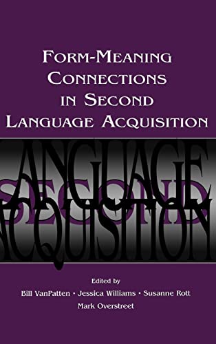Imagen de archivo de Form-Meaning Connections in Second Language Acquisition (Second Language Acquisition Research Series) a la venta por Chiron Media