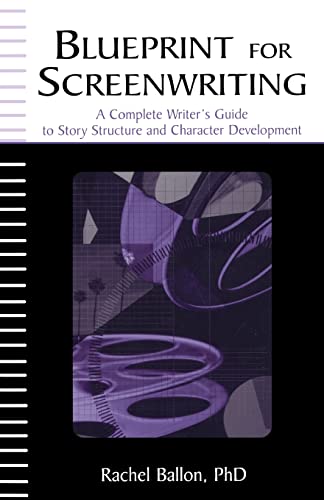 Imagen de archivo de Blueprint for Screenwriting: A Complete Writer's Guide to Story Structure and Character Development a la venta por BooksRun