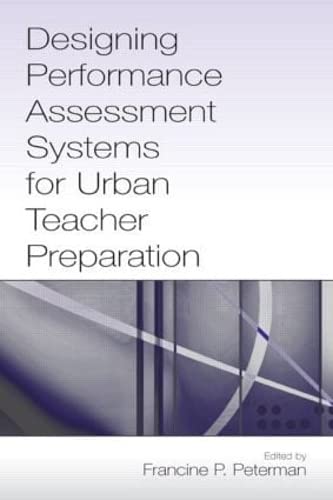 9780805849295: Designing Performance Assessment Systems for Urban Teacher Preparation