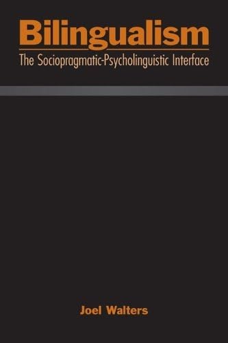 9780805849561: Bilingualism: The Sociopragmatic-Psycholinguistic Interface