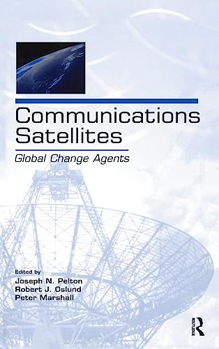 Stock image for Communications Satellites: Global Change Agents (LEA Telecommunications Series) for sale by BOOKWEST