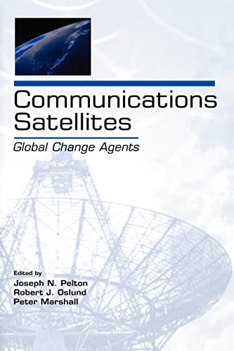 Imagen de archivo de Communications Satellites: Global Change Agents (LEA Telecommunications Series) a la venta por Books From California