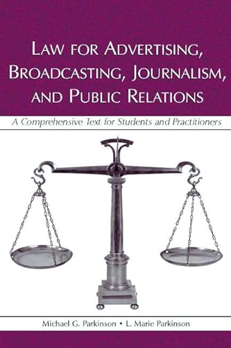 9780805849752: Law for Advertising, Broadcasting, Journalism, and Public Relations: Law for Advertising, Broadcasting, Journalism, and Public Relations