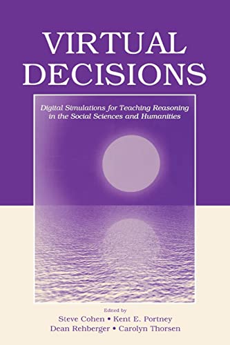 Stock image for Virtual Decisions : Digital Simulations for Teaching Reasoning in the Social Sciences and Humanities for sale by Blackwell's
