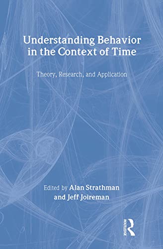 9780805850000: Understanding Behavior in the Context of Time: Theory, Research, and Application