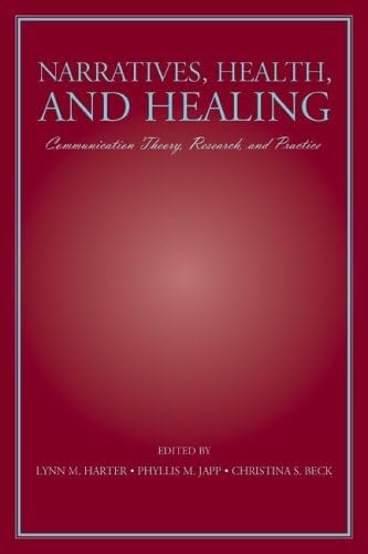 Stock image for Narratives, Health, and Healing: Communication Theory, Research, and Practice (Routledge Communication Series) for sale by Chiron Media