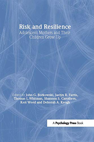 Stock image for Risk and Resilience: Adolescent Mothers and Their Children Grow Up for sale by 4 THE WORLD RESOURCE DISTRIBUTORS