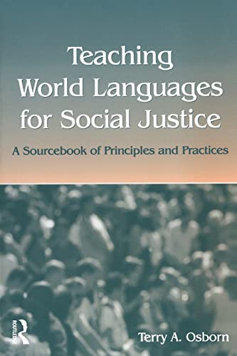 Beispielbild fr Teaching World Languages for Social Justice: A Sourcebook of Principles and Practices zum Verkauf von Blackwell's