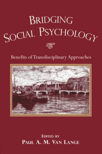 Stock image for Bridging Social Psychology: Benefits of Transdisciplinary Approaches for sale by Anybook.com