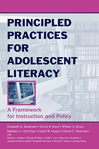 Imagen de archivo de Principled Practices for Adolescent Literacy: A Framework for Instruction and Policy a la venta por Textbooks_Source