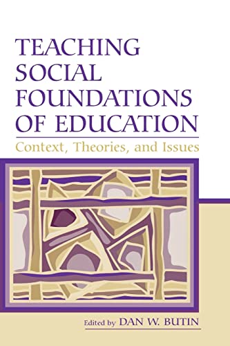 Imagen de archivo de Teaching Social Foundations of Education : Contexts, Theories, and Issues a la venta por Blackwell's