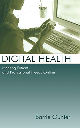 Stock image for Digital Health: Meeting Patient and Professional Needs Online for sale by Blackwell's