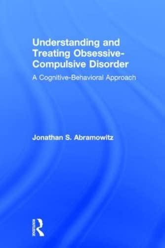 Beispielbild fr Understanding and Treating Obsessive-Compulsive Disorder: A Cognitive Behavioral Approach zum Verkauf von Blue Vase Books