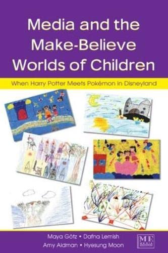 Stock image for Media and the Make-Believe Worlds of Children: When Harry Potter Meets Pokemon in Disneyland (Routledge Communication Series) for sale by Chiron Media