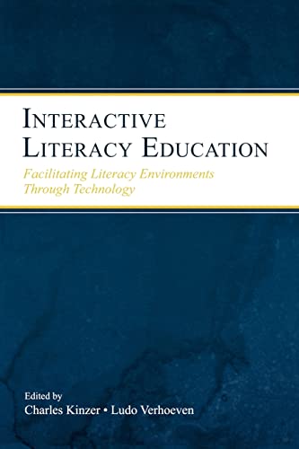 Stock image for Interactive Literacy Education : Facilitating Literacy Environments Through Technology for sale by Blackwell's